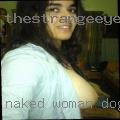 Naked woman dogging